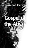 Gospel of the Abyss: A Phoenix Cycle (English Edition)