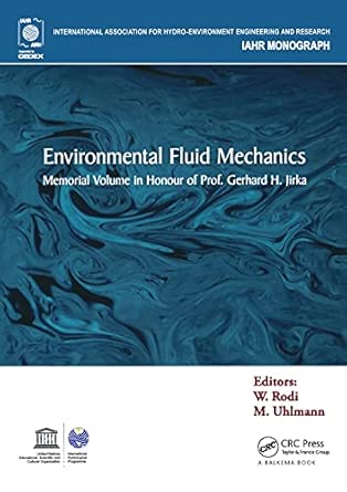 Environmental Fluid Mechanics: Memorial Volume in honour of Prof. Gerhard H. Jirka Environmental Fluid Mechanics: Memorial Volume in honour of Prof. Gerhard H. Jirka book cover