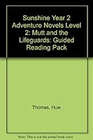 Sunshine Year 2 Adventure Novels Level 2: Mutt and the Lifeguards: Guided Reading Pack 0435012983 Book Cover