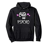 Cute But Psycho Hoodie