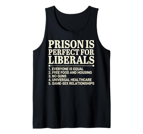 Prison is Perfect for Liberals Funny Sarcastic Quote US Flag Tank Top