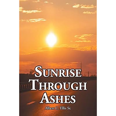 Sunrise Through Ashes