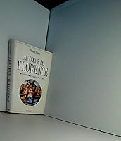 Au coeur de Florence : Itinéraires, monuments, lectures 2801109096 Book Cover