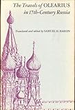 Samuel H. Baron 1st edit/1 print Travels of Olearius in Seventeenth Century Russia 1967 [Hardcover] Baron, Samuel H. [Hardcover] Baron, Samuel H.