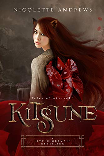 Kitsune: A Little Mermaid Retelling (Tales of Akatsuki Book 1)