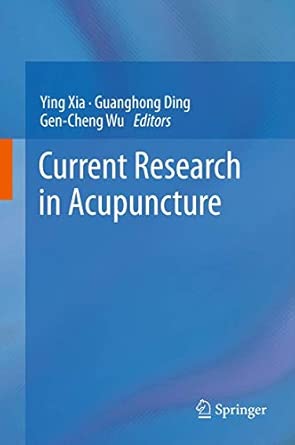 Current Research in Acupuncture 2013th Edition Current Research in Acupuncture 2013th Edition book cover
