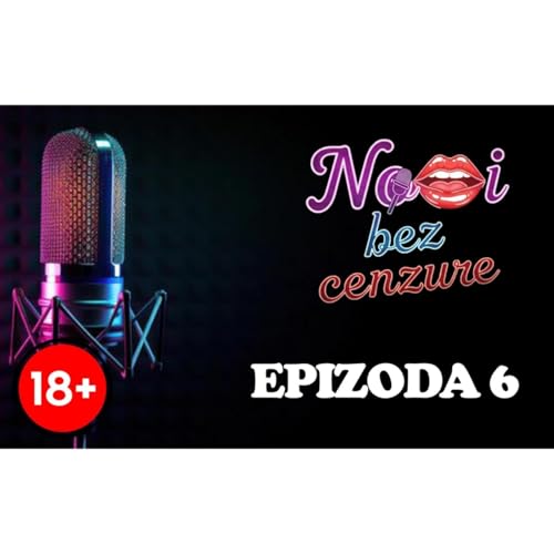 NOĆI BEZ CENZURE: EP6 | Miss Kira - Svijet dominacije bez tabua