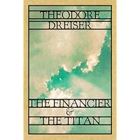 The Financier and The Titan by Theodore Dreiser