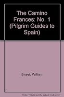 The Camino Frances: No. 1 (Pilgrim Guides to Spain) 1870585909 Book Cover