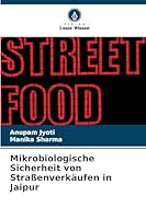 Mikrobiologische Sicherheit von Straßenverkäufen in Jaipur 6209251773 Book Cover
