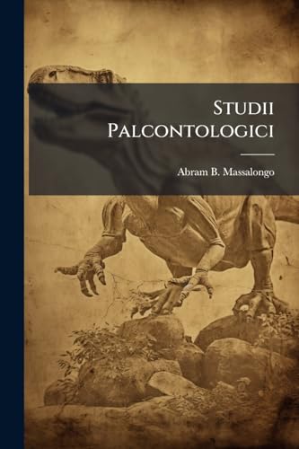 Studii Palcontologici: Con Vii Tavole Litografiche... (Italian Edition)