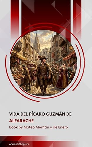 Vida del pícaro Guzmán de Alfarache (Spanish Edition)