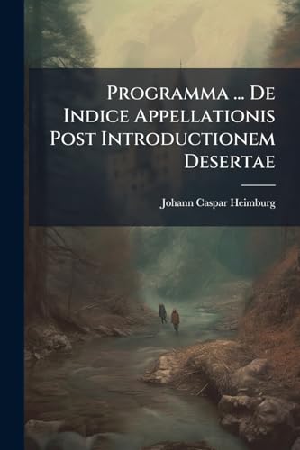 Programma ... De Indice Appellationis Post Introductionem Desertae