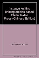 instance knitting knitting articles based China Textile Press, 7506467410 Book Cover