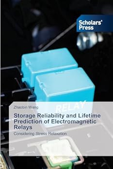 Paperback Storage Reliability and Lifetime Prediction of Electromagnetic Relays Book