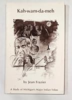 Kah-wam-da-meh (We See Each Other) : A Study of Michigan's Major Indian Tribes B000VK439I Book Cover
