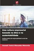 Uma cultura empresarial baseada na ética e na sustentabilidade (Portuguese Edition) 6208981921 Book Cover