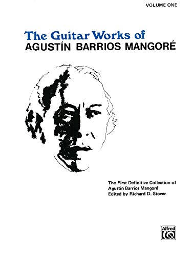 The Guitar Woorks of Agustin Barrios Mangore