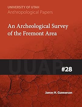 An Archeological Survey of the Fremont Area: UUAP 28 (University of Utah Anthropological Paper) - Book  of the University of Utah Anthropological Papers