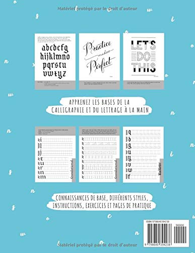 Lettrage et calligraphie pour débutants: Cahier d'exercices avec guides, instructions, exercices, pages de pratique et plus encore!