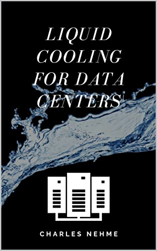 Liquid Cooling For Data Centers (HVAC Industrial Books)