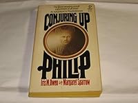 Conjuring up Philip: An adventure in psychokinesis 0671811037 Book Cover