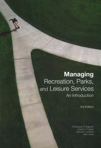 Managing Recreation, Parks & Leisure Services: An Introduction: 3rd Edition