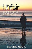 Unfair: Uriah the Hittite's Life of Service 0692415629 Book Cover