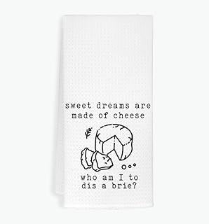 EXUQO Funny Kitchen Dish Towel, Sweet Dreams are Made of Cheese Who Am I to Dis A Brie, Funny Cheese Kitchen Towels for Women, White