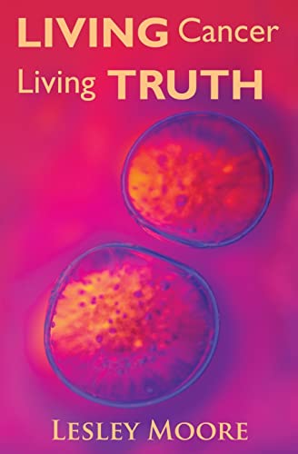 Living Cancer Living Truth