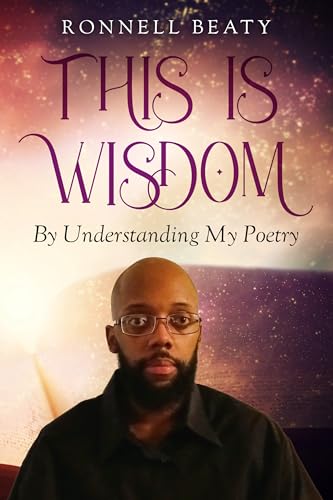 This Is Wisdom: By Understanding My Poetry (English Edition)