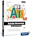 Produktbild Adobe Illustrator: Der praktische Einstieg: Werkzeuge, Funktionen, Workshops und Praxisbeispiele (neue Auflage 2021)