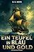 Ein Teufel in Blau und Gold: Historischer Roman