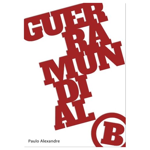 Guerra Mundial B (Portuguese Edition)