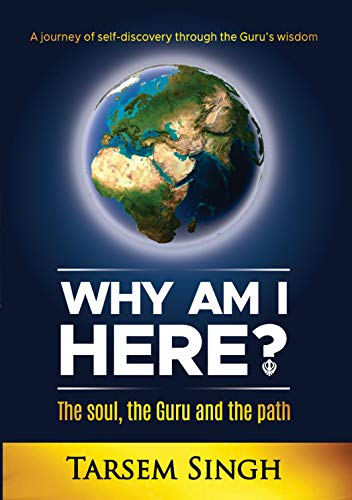 Why Am I Here?: The soul, the Guru and the path