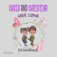 Chris And Christina Have Lupus 1513686607 Book Cover