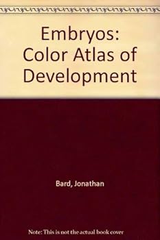 Hardcover Embryos: Color Atlas of Development Book