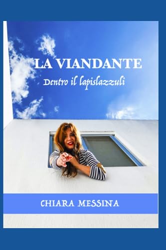 La Viandante: dentro il lapislazzuli (Consolazione) (Italian Edition)