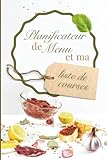 Planificateur de menu et ma liste de courses: Planifie tes repas, fais ta liste d’épicerie et garde toutes tes idées au même endroit.