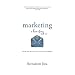 Marketing: A Love Story: How to Matter to Your Customers