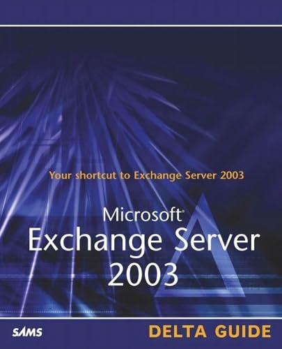 Microsoft Exchange Server 2003: Delta Guide