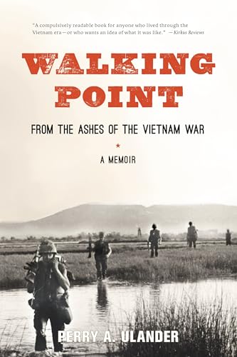 Walking Point: From the Ashes of the Vietnam War