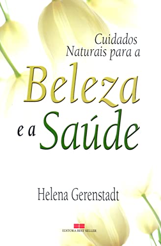 CUIDADOS NATURAIS COM A BELEZA E A SAÚDE