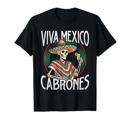 Viva Mexico Cabrones Humor Phrase Bold Mexican Pride Vibe T-Shirt