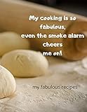 My cooking is so fabulous
