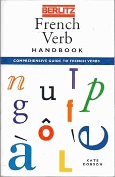 Paperback Berlitz French Verb Handbook (Berlitz Language Handbook) by Kate Dobson Book