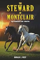 The Steward Of Montclair: In Pursuit of Truth 1970379006 Book Cover