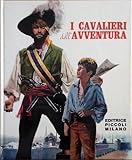  I cavalieri dell\'avventura.