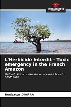 Paperback L'Herbicide Interdit - Toxic emergency in the French Amazon Book