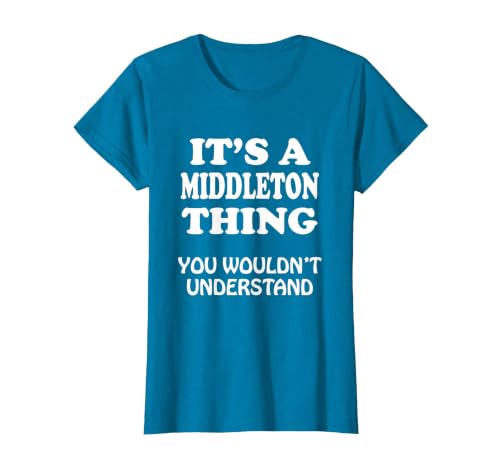 Its A Middleton Thing You Wouldnt Understand Family Reunion T-Shirt, Women, Sapphire Blue, Small
